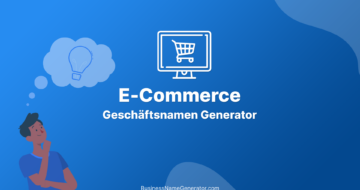 Der E-Commerce Geschaftsnamen Generator