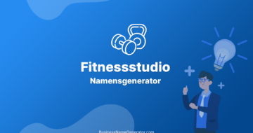 Der Fitnessstudio-Namensgenerator & Ideen