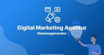 Namensgenerator für Ihre Digital Marketing Agentur & Ideen