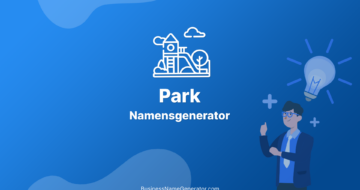 Park Namensgenerator & Ideen