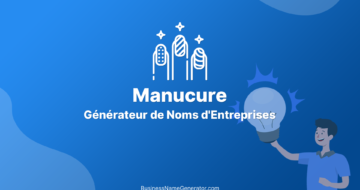 Générateur de Noms d'Entreprises de Manucure