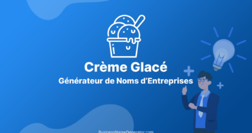 Générateur de Noms d'Entreprises de Crème Glacé