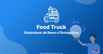 Générateur de Noms d’Entreprises Food Truck