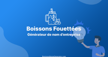 Générateur de Noms d'Entreprises de Boissons Fouettées