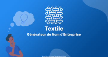 Générateur de Noms d’Entreprises de Textile