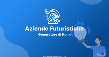 Generatore di Nomi e Idee per Aziende Futuristiche