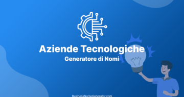 Generatore di Nomi e Idee per Aziende Tecnologiche
