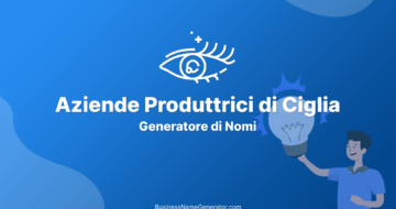 Generatore di Nomi per aziende produttrici di ciglia