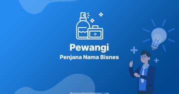 Panduan dan Idea Penjana Nama Bisnes Pewangi