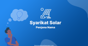 Idea & Panduan Penjana Nama Syarikat Solar