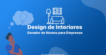 Gerador de Nomes para Empresas de Design de Interiores