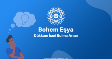 Bohem Eşya Dükkanı İsmi Bulma Aracı