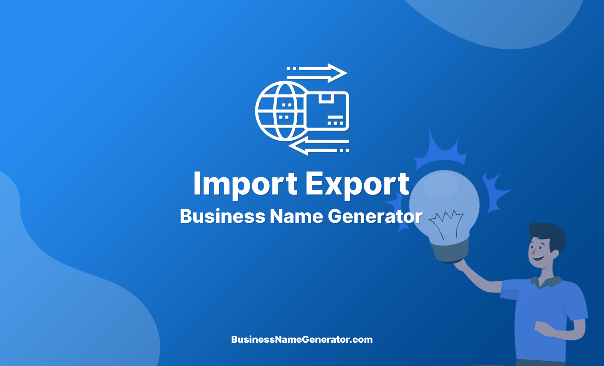 Import Export Business Name Generator Guide & Ideas