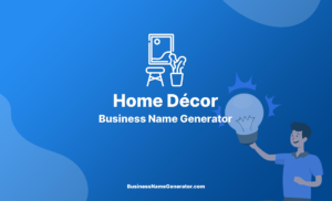 Home Décor Business Name Generator + (Instant Availability Check)