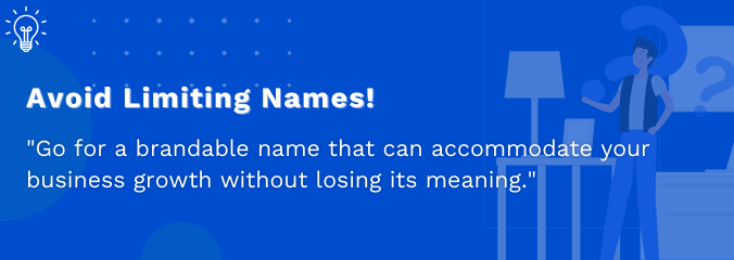 Avoid Limiting Names.