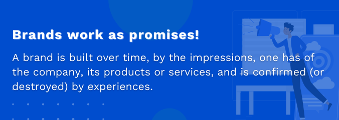 Brands work as promises!