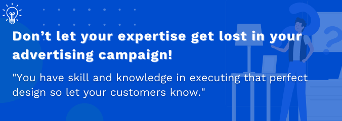 Don’t let your expertise get lost in your advertising campaign!
