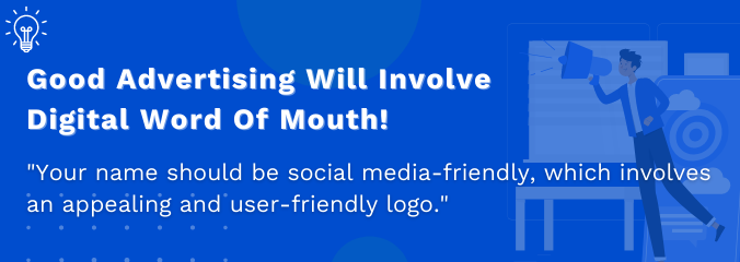 Good Advertising Will Involve Digital Word Of Mouth!