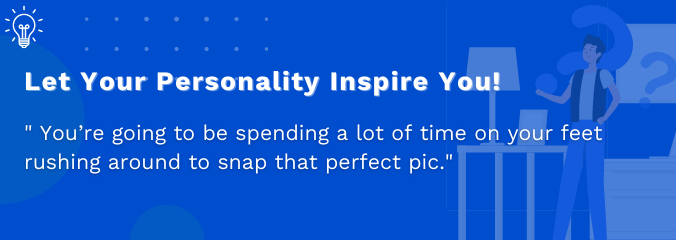 Let Your Personality Inspire You!
