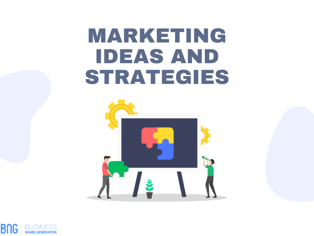 Business Marketing Ideas and Strategies