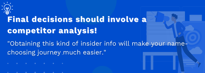 Final decisions should involve a competitor analysis!