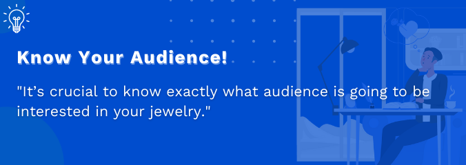 Know Your Audience!