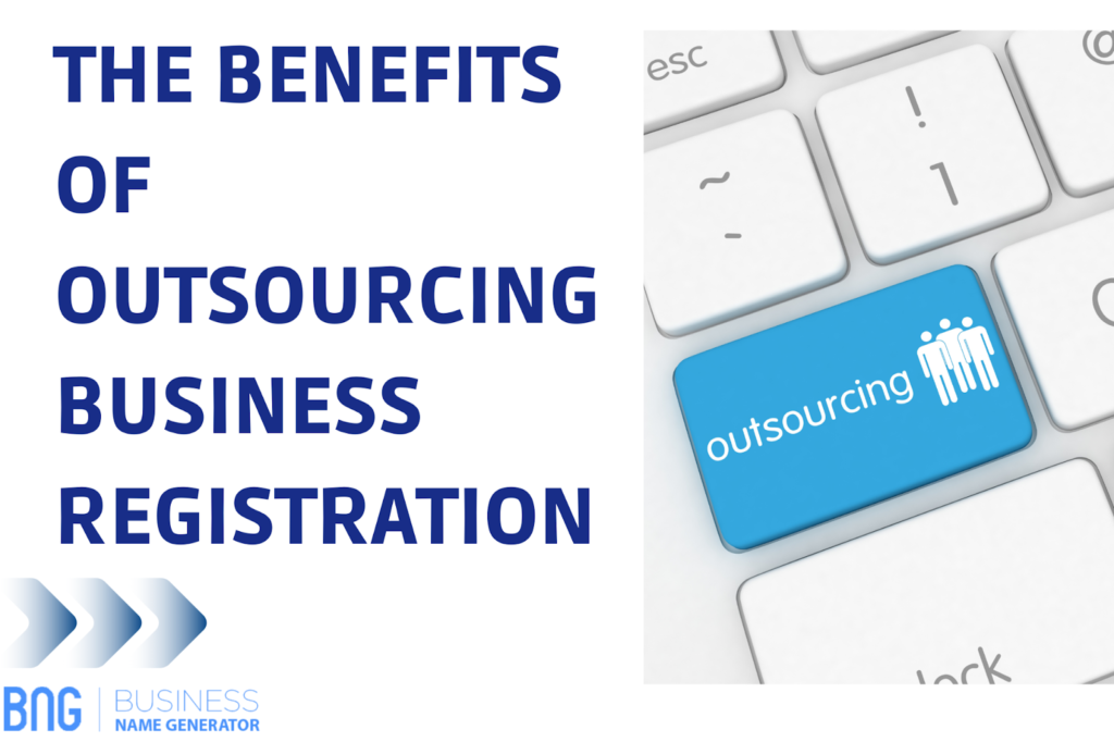 Benefits of Outsourcing Business Registration