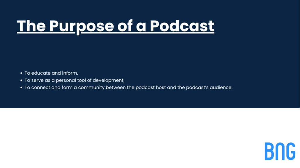 The Purpose of a Podcast