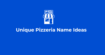 200 Unique Pizzeria Name Ideas